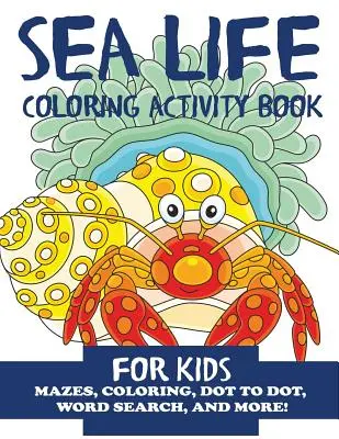 Kolorowanka z życiem morskim dla dzieci - Sea Life Coloring Activity Book for Kids