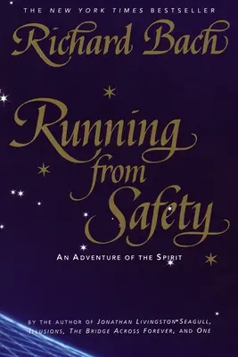 Ucieczka od bezpieczeństwa: Przygoda ducha - Running from Safety: An Adventure of the Spirit