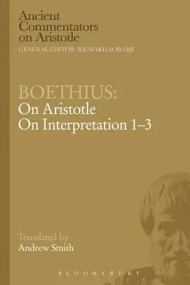 Boethius: O Arystotelesie na temat interpretacji 1-3 - Boethius: On Aristotle on Interpretation 1-3