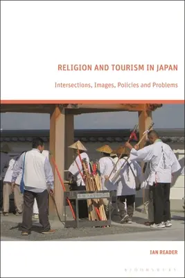 Religia i turystyka w Japonii: Przecięcia, obrazy, polityka i problemy - Religion and Tourism in Japan: Intersections, Images, Policies and Problems