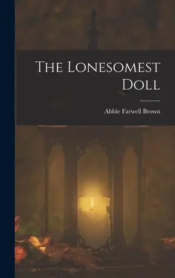 Najsamotniejsza lalka - The Lonesomest Doll