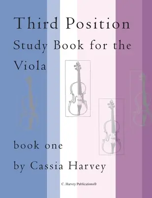 Zeszyt do nauki trzeciej pozycji na altówkę, zeszyt pierwszy - Third Position Study Book for the Viola, Book One