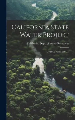 California State Water Project: TC824.C2 A2 nr 200 v.1 - California State Water Project: TC824.C2 A2 no.200 v.1