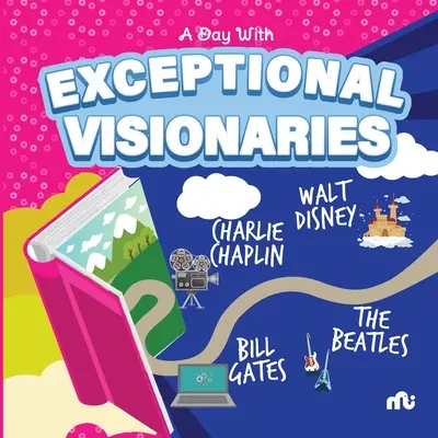 Dzień z wyjątkowymi wizjonerami: Walt Disney, Bill Gates, Charlie Chaplin i The Beatles - A Day With Exceptional Visionaries: Walt Disney, Bill Gates, Charlie Chaplin and The Beatles