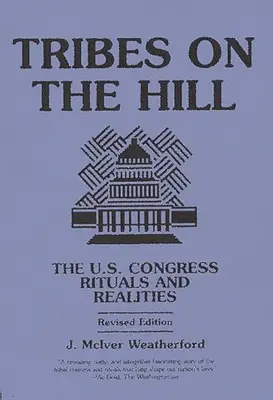 Plemiona na wzgórzu: Kongres Stanów Zjednoczonych - rytuały i rzeczywistość - Tribes on the Hill: The U.S. Congress--Rituals and Realities