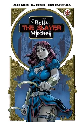Betty „Pogromczyni” Mitchell - Betty 'The Slayer' Mitchell