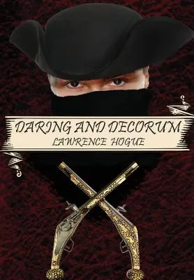 Daring and Decorum: Powieść o rozbójniku - Daring and Decorum: A Highwayman Novel