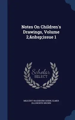 Uwagi na temat rysunków dziecięcych, tom 2, wydanie 1 - Notes On Children's Drawings, Volume 2, issue 1