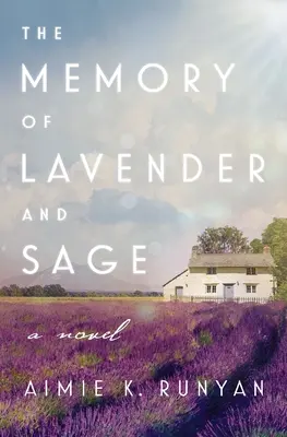 Pamięć lawendy i szałwii - The Memory of Lavender and Sage