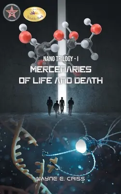 Nano Trylogia I: Najemnicy życia i śmierci - Nano Trilogy I: Mercenaries of Life and Death