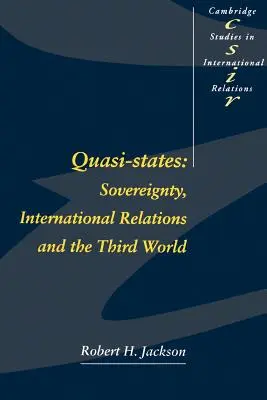 Quasi-państwa: Suwerenność, stosunki międzynarodowe i trzeci świat - Quasi-States: Sovereignty, International Relations and the Third World