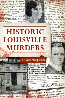 Historyczne morderstwa w Louisville - Historic Louisville Murders