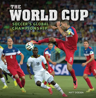 Puchar Świata: Mistrzostwa Świata w piłce nożnej - The World Cup: Soccer's Global Championship