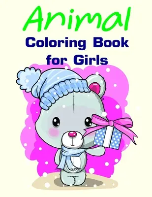 Kolorowanka dla zwierząt dla dziewczynek: Świąteczne książki dla maluchów, dzieci i dorosłych - Animal Coloring Book for Girls: Christmas books for toddlers, kids and adults