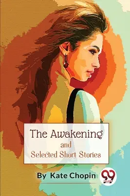 Przebudzenie i wybrane opowiadania - The Awakening, And Selected Short Stories