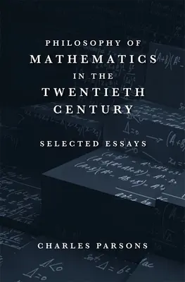 Filozofia matematyki w XX wieku: Wybrane eseje - Philosophy of Mathematics in the Twentieth Century: Selected Essays