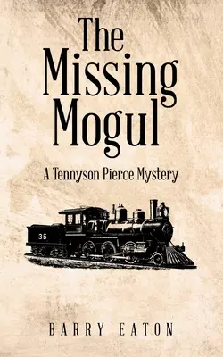 Zaginiony Mogoł: Tajemnica Tennysona Pierce'a - The Missing Mogul: A Tennyson Pierce Mystery