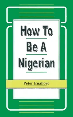 Jak być Nigeryjczykiem - How to be a Nigerian