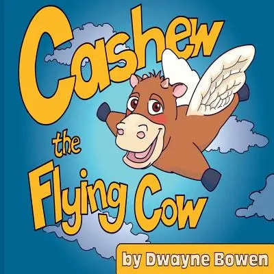 Latająca krowa Cashew - Cashew the Flying Cow