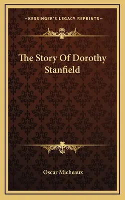 Historia Dorothy Stanfield - The Story Of Dorothy Stanfield