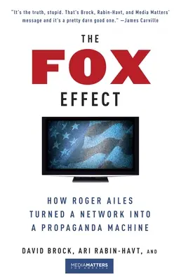 Efekt Foxa: Jak Roger Ailes przekształcił sieć w maszynę propagandową - The Fox Effect: How Roger Ailes Turned a Network into a Propaganda Machine