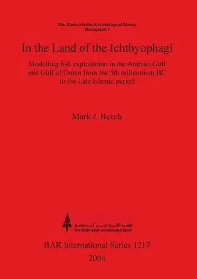 W krainie ichtiofagów: Modelowanie eksploatacji ryb w Zatoce Arabskiej i Zatoce Omańskiej od V tysiąclecia p.n.e. do okresu późnego islamu - In the land of the Ichthyophagi: Modelling fish exploitation in the Arabian Gulf and Gulf of Oman from the 5th millennium BC to the Late Islamic perio