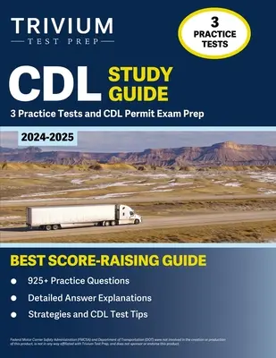 CDL Study Guide 2024-2025: 3 testy praktyczne i przygotowanie do egzaminu CDL - CDL Study Guide 2024-2025: 3 Practice Tests and CDL Permit Exam Prep