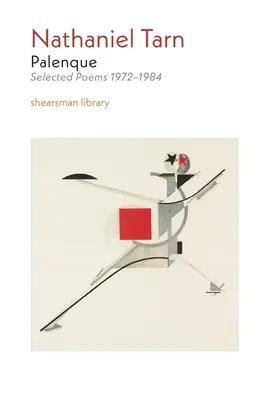 Palenque: wybrane wiersze z lat 1972-1984 - Palenque: Selected Poems 1972-1984