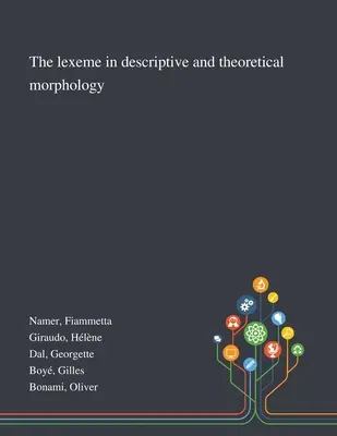 Leksemy w morfologii opisowej i teoretycznej - The Lexeme in Descriptive and Theoretical Morphology