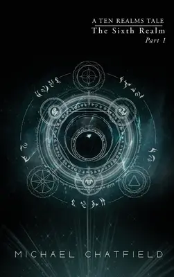 Szóste królestwo, część 1 (seria Dziesięć królestw) - The Sixth Realm Part 1 (Ten Realms Series)