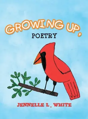 Dorastanie, poezja - Growing Up, Poetry