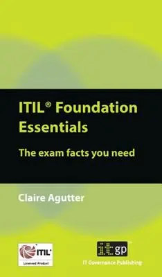 ITIL Foundation Essentials: Fakty egzaminacyjne, których potrzebujesz - ITIL Foundation Essentials: The Exam Facts You Need