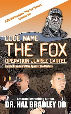 Nazwa kodowa: FOX: operacja kartelu Juarez - Code Name: THE FOX: Operation Juarez Cartel