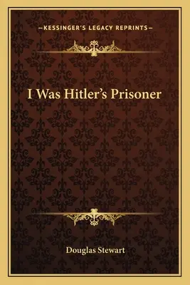 Byłem więźniem Hitlera - I Was Hitler's Prisoner