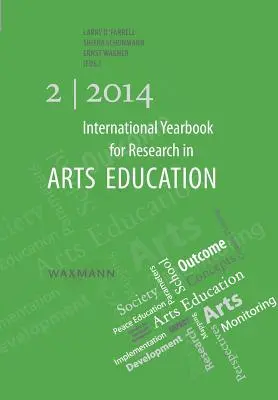 Międzynarodowy rocznik badań nad edukacją artystyczną 2/2014 - International Yearbook for Research in Arts Education 2/2014