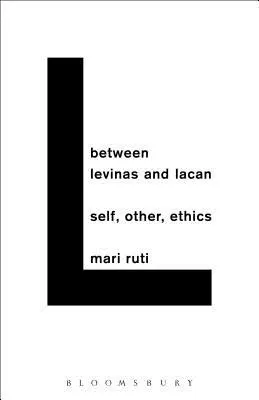 Między Levinasem a Lacanem: Ja, Inny, Etyka - Between Levinas and Lacan: Self, Other, Ethics