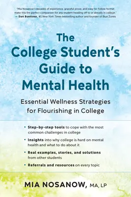 Przewodnik dla studentów po zdrowiu psychicznym: Niezbędne strategie dobrego samopoczucia dla rozkwitu w college'u - The College Student's Guide to Mental Health: Essential Wellness Strategies for Flourishing in College