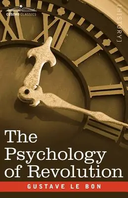 Psychologia rewolucji - The Psychology of Revolution