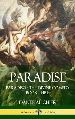 Raj: Paradiso - The Divine Comedy, Book Three (Hardcover) - Paradise: Paradiso - The Divine Comedy, Book Three (Hardcover)