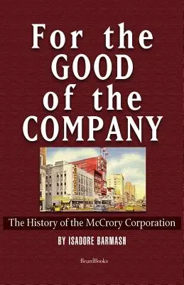 Dla dobra firmy: Historia McCrory Corporation - For the Good of the Company: The History of the McCrory Corporation