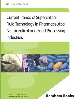 Aktualne trendy technologii płynów nadkrytycznych w przemyśle farmaceutycznym, nutraceutycznym i spożywczym - Current Trends of Supercritical Fluid Technology in Pharmaceutical, Nutraceutical and Food Processing Industries