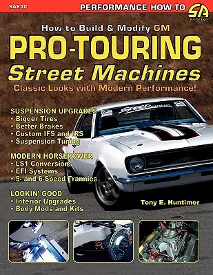 Jak zbudować GM Pro-Touring Street Machines - How to Build GM Pro-Touring Street Machines