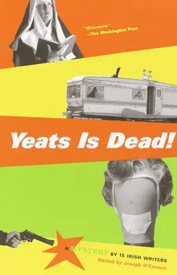 Yeats nie żyje! Tajemnica 15 irlandzkich pisarzy - Yeats Is Dead!: A Mystery by 15 Irish Writers