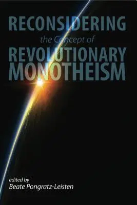 Ponowne rozważenie koncepcji rewolucyjnego monoteizmu - Reconsidering the Concept of Revolutionary Monotheism