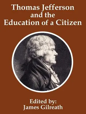 Thomas Jefferson i edukacja obywatelska - Thomas Jefferson and the Education of a Citizen