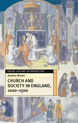 Kościół i społeczeństwo w Anglii 1000-1500 - Church and Society in England 1000-1500