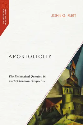 Apostolskość: Kwestia ekumeniczna w perspektywie światowego chrześcijaństwa - Apostolicity: The Ecumenical Question in World Christian Perspective