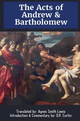 Dzieje Andrzeja i Bartłomieja - The Acts of Andrew & Bartholomew