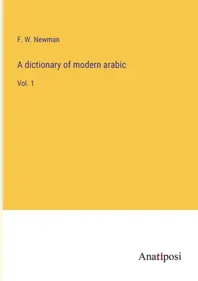 Słownik współczesnego języka arabskiego: Vol. 1 - A dictionary of modern arabic: Vol. 1