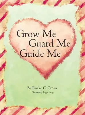 Rozwijaj mnie, strzeż mnie, prowadź mnie - Grow Me, Guard Me, Guide Me